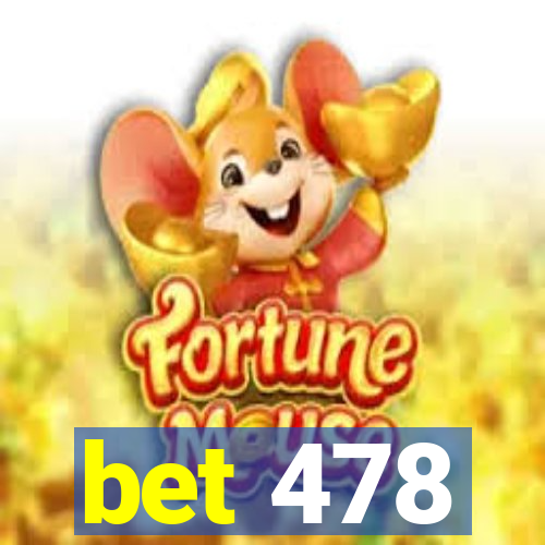 bet 478